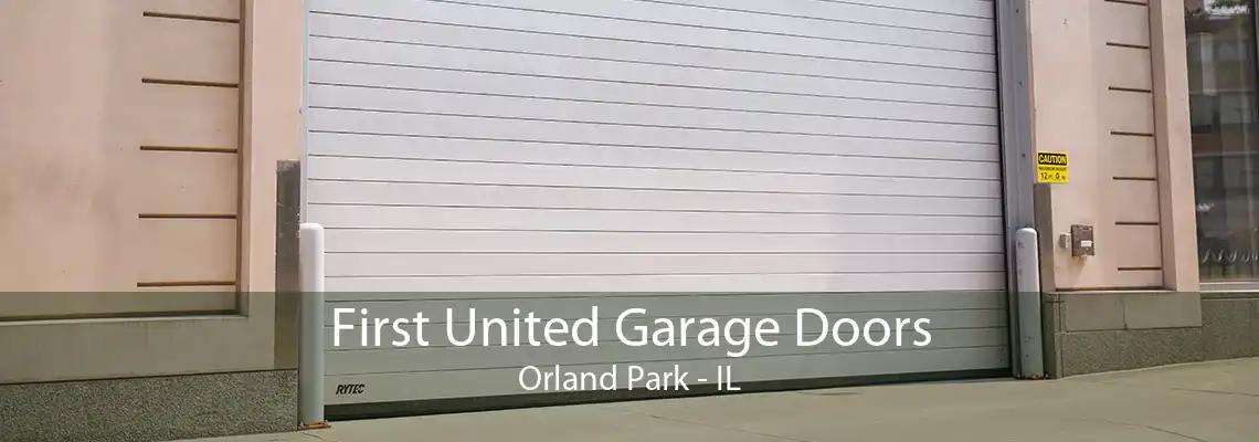 First United Garage Doors Orland Park - IL