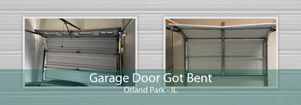 Garage Door Got Bent Orland Park - IL