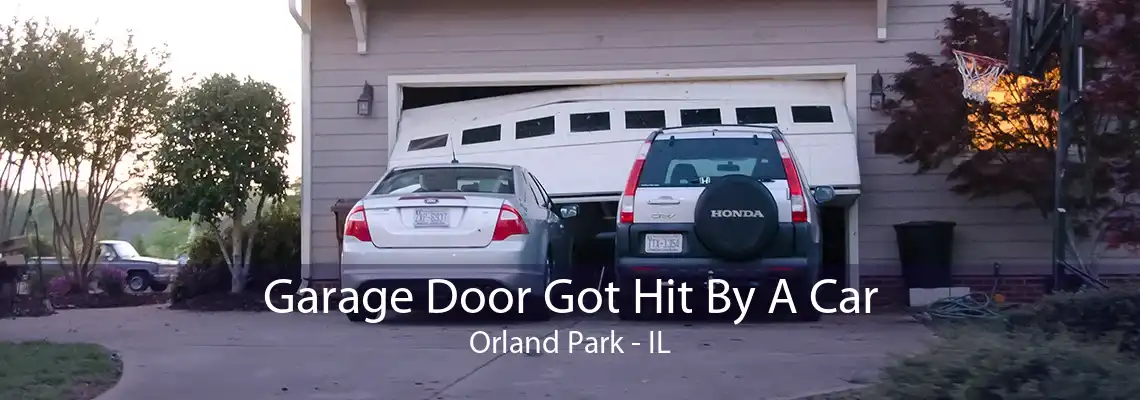 Garage Door Got Hit By A Car Orland Park - IL