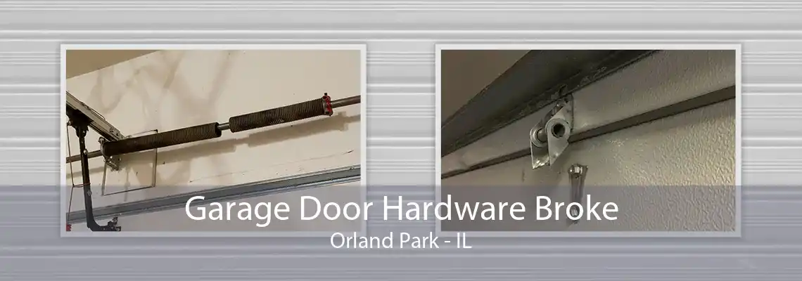 Garage Door Hardware Broke Orland Park - IL