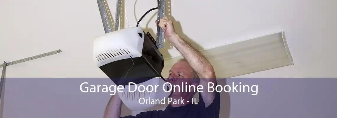 Garage Door Online Booking Orland Park - IL