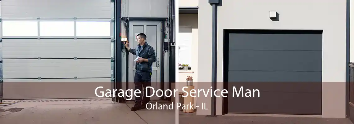 Garage Door Service Man Orland Park - IL