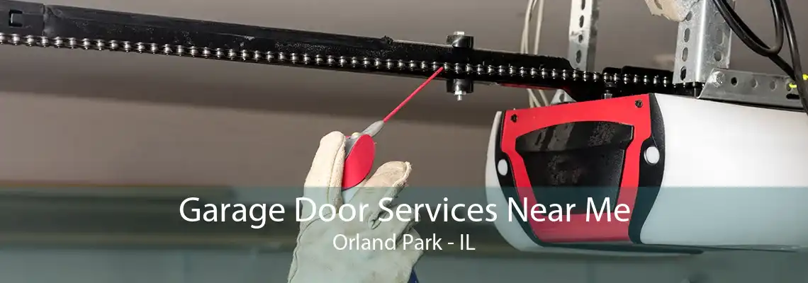 Garage Door Services Near Me Orland Park - IL