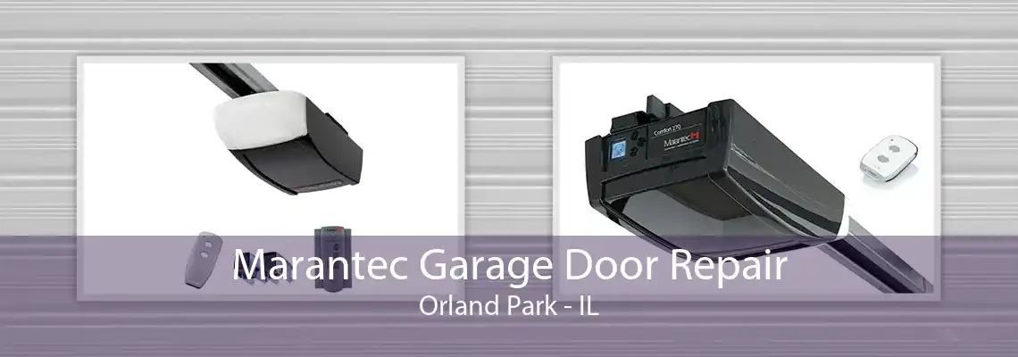 Marantec Garage Door Repair Orland Park - IL