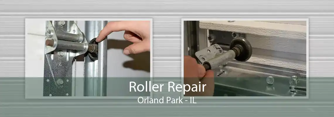 Roller Repair Orland Park - IL