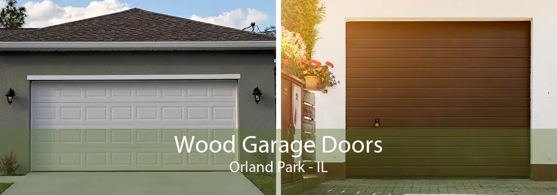 Wood Garage Doors Orland Park - IL